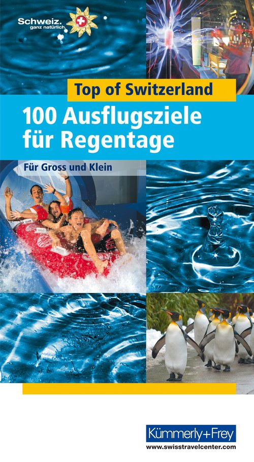 Top of Switzerland. 100 Ausflugstipps für Regentage (édition allemande)