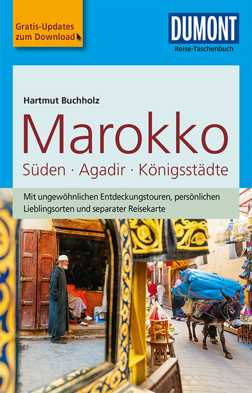 DuMont Reise-Taschenbuch Reiseführer Marokko, Der Süden mit Agadir & den Königsstädten