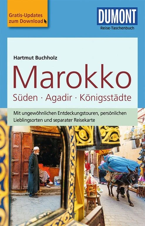 DUMONT Reise-Taschenbuch Reiseführer Marokko, Der Süden mit Agadir & den Königsstädten DUMONT Reise-Taschenbuch Reiseführer Marokko, Der Süden mit Agadir & den Königsstädten