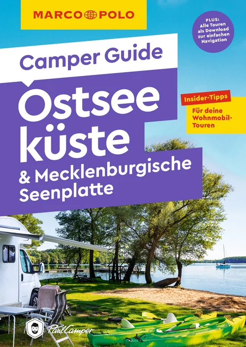 MARCO POLO Camper Guide Ostseeküste & Mecklenburgische Seenplatte MARCO POLO Camper Guide Ostseeküste & Mecklenburgische Seenplatte