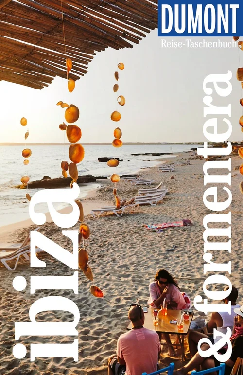 DUMONT Reise-Taschenbuch Reiseführer Ibiza & Formentera DUMONT Reise-Taschenbuch Reiseführer Ibiza & Formentera