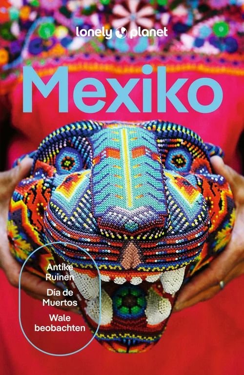 LONELY PLANET Reiseführer Mexiko LONELY PLANET Reiseführer Mexiko
