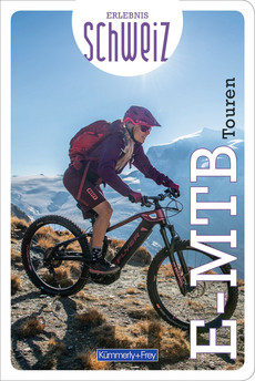 Suisse, circuits E-Mountainbike, guide vélo Erlebnis Schweiz, édition allemande