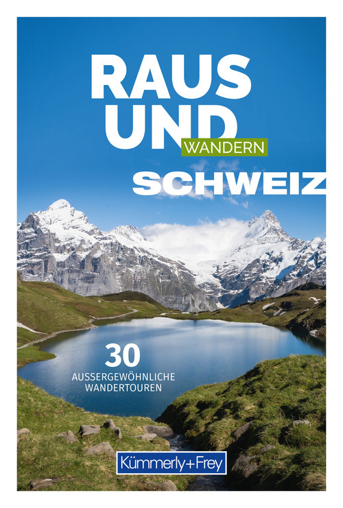 Raus und Wandern Schweiz, german edition