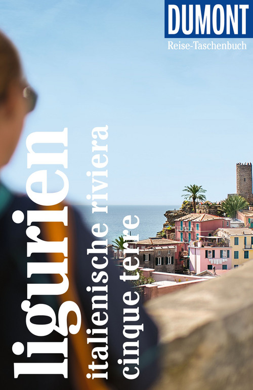 DuMont Reise-Taschenbuch Ligurien, Italienische Riviera, Cinque Terre