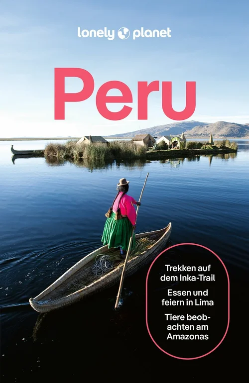 LONELY PLANET Reiseführer Peru LONELY PLANET Reiseführer Peru