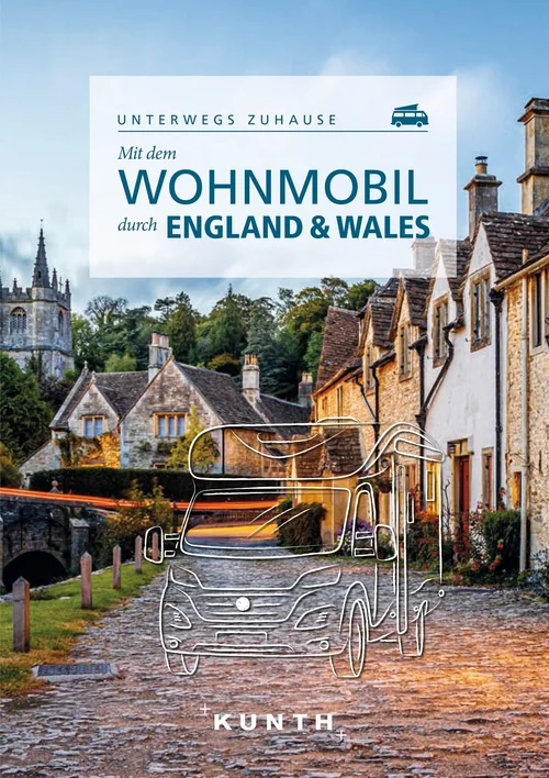 KUNTH Mit dem Wohnmobil durch England & Wales KUNTH Mit dem Wohnmobil durch England & Wales