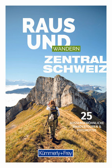 Schweiz, Zentralschweiz, Bildwanderführer Raus und Wandern