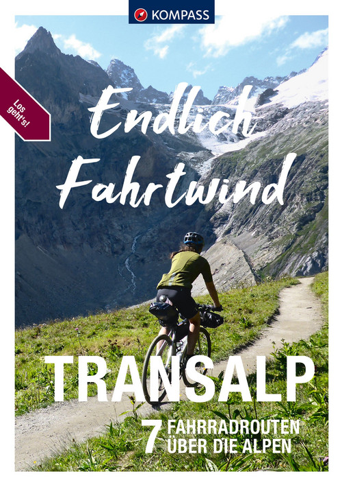 KOMPASS Endlich Fahrtwind - Transalp