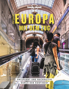 LONELY PLANET Bildband Entdecke Europa mit dem Zug