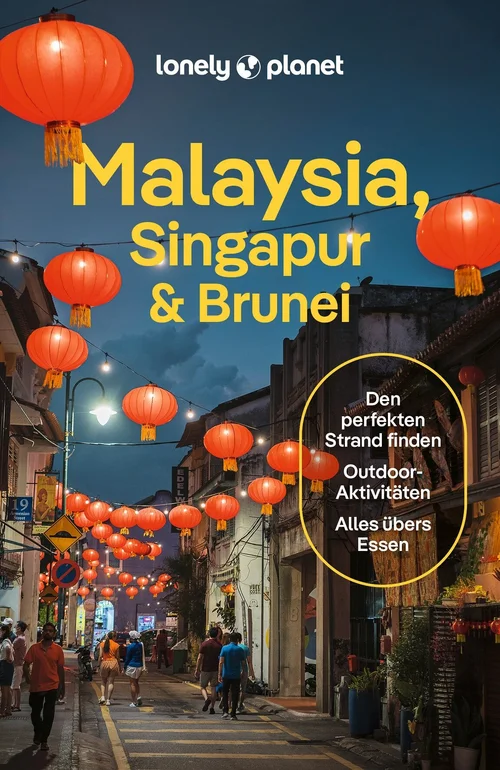 LONELY PLANET Reiseführer Malaysia, Singapur & Brunei LONELY PLANET Reiseführer Malaysia, Singapur & Brunei