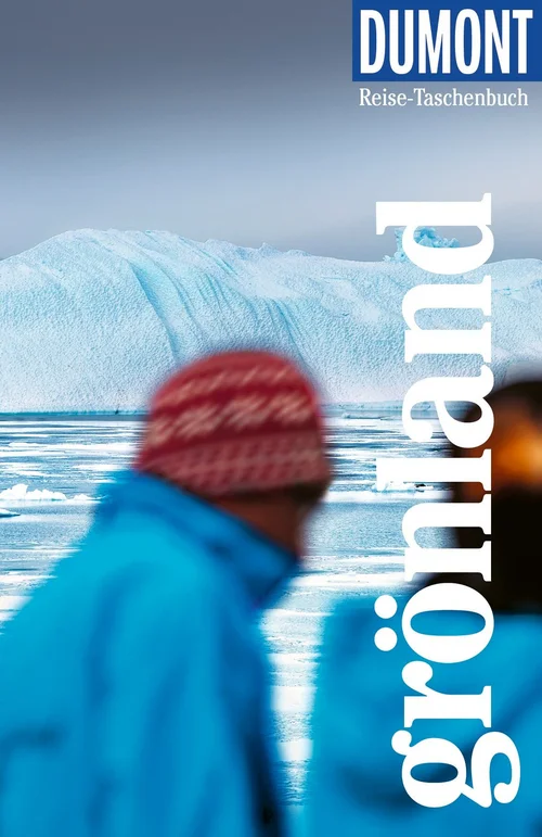 DUMONT Reise-Taschenbuch Reiseführer Grönland DUMONT Reise-Taschenbuch Reiseführer Grönland