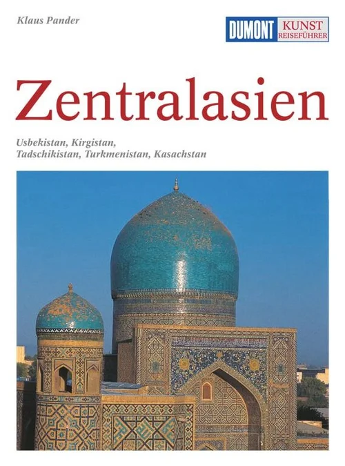 DUMONT Kunst-Reiseführer Zentralasien