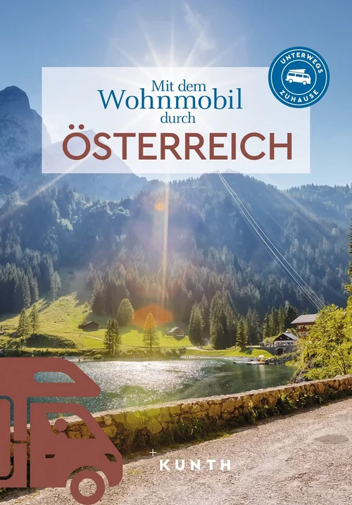 KUNTH Mit dem Wohnmobil durch Österreich KUNTH Mit dem Wohnmobil durch Österreich
