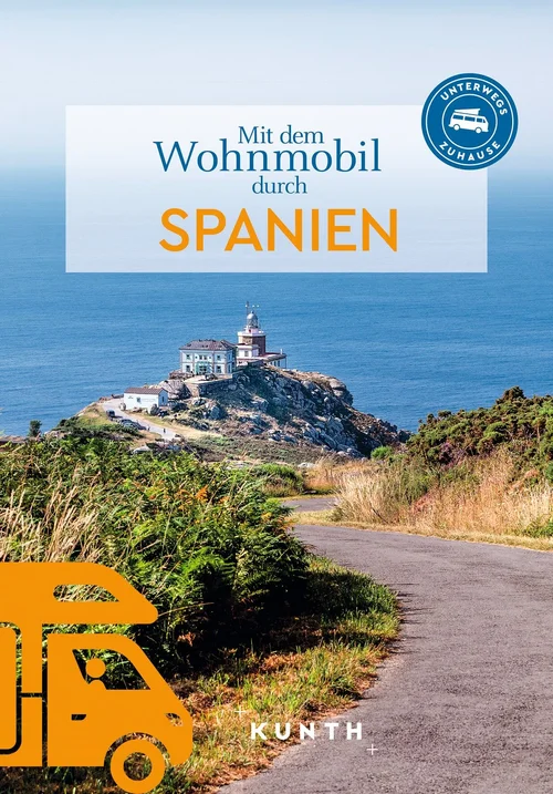 KUNTH Mit dem Wohnmobil durch Spanien KUNTH Mit dem Wohnmobil durch Spanien