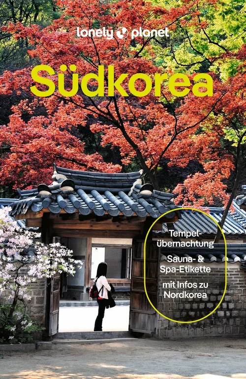 LONELY PLANET Reiseführer Südkorea LONELY PLANET Reiseführer Südkorea