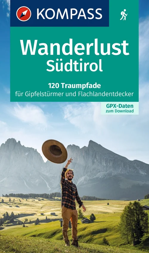 KOMPASS Wanderlust Südtirol KOMPASS Wanderlust Südtirol