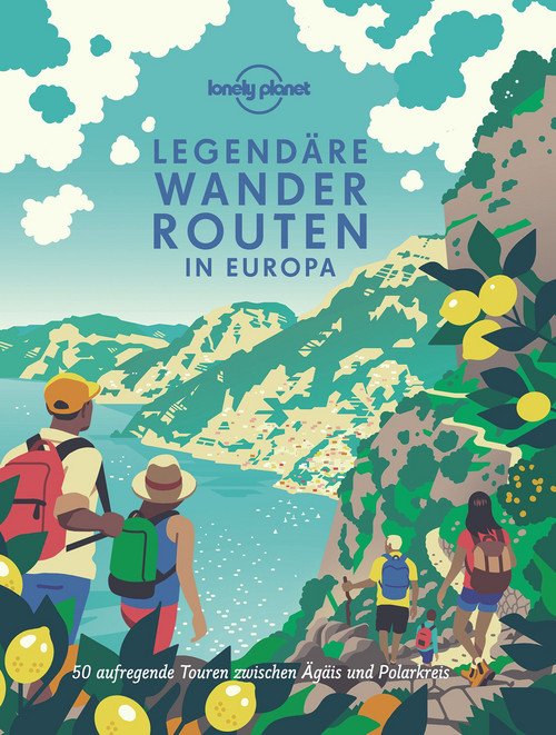 LONELY PLANET Bildband Legendäre Wanderrouten in Europa
