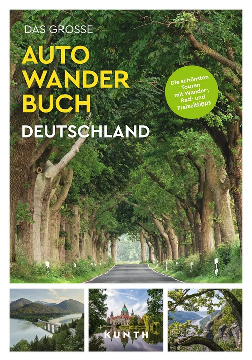 KUNTH Bildband Das große Autowanderbuch Deutschland KUNTH Bildband Das große Autowanderbuch Deutschland