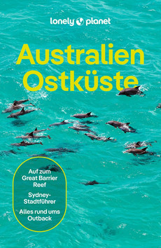LONELY PLANET Reiseführer Australien Ostküste