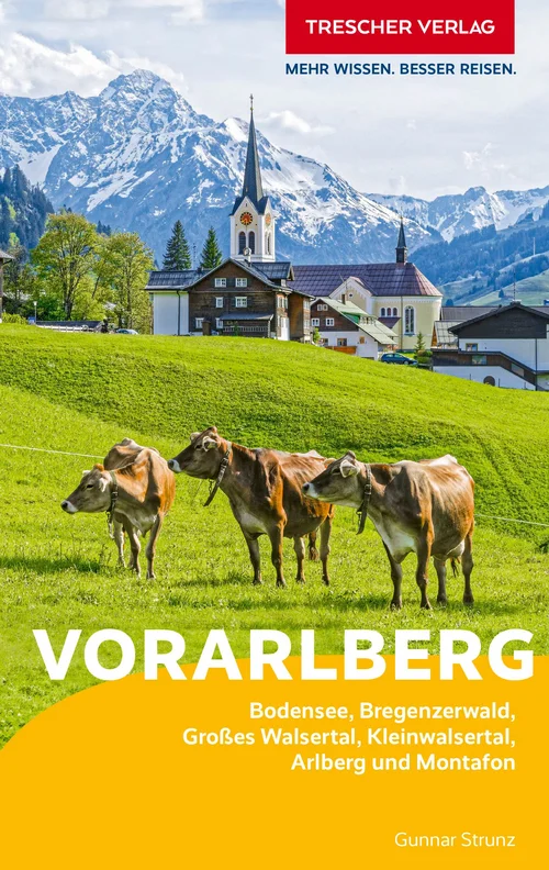 TRESCHER Reiseführer Vorarlberg TRESCHER Reiseführer Vorarlberg