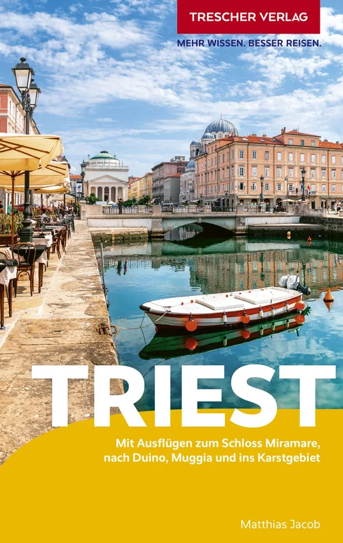 TRESCHER Reiseführer Triest TRESCHER Reiseführer Triest