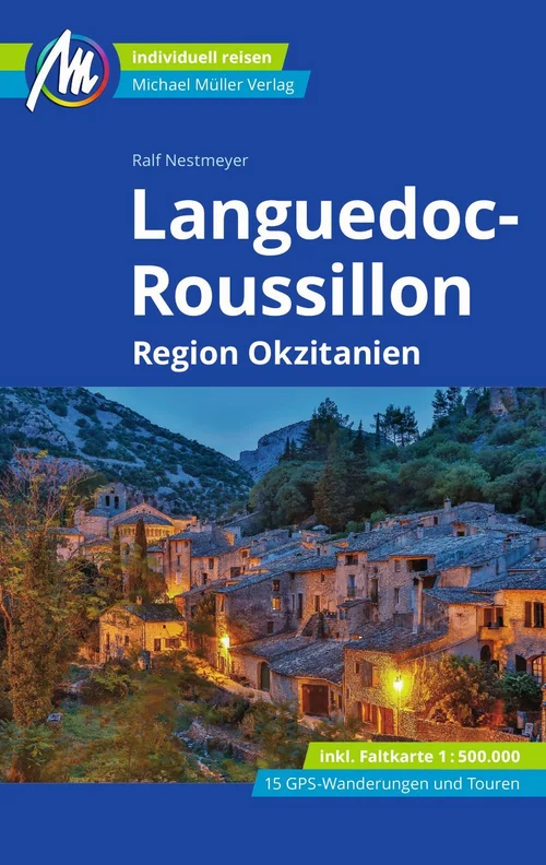 Languedoc-Roussillon Reiseführer Michael Müller Verlag Languedoc-Roussillon Reiseführer Michael Müller Verlag