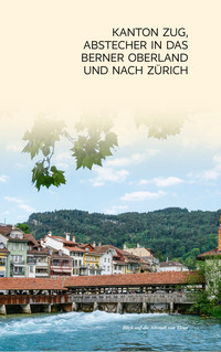 TRESCHER Reiseführer Zentralschweiz TRESCHER Reiseführer Zentralschweiz