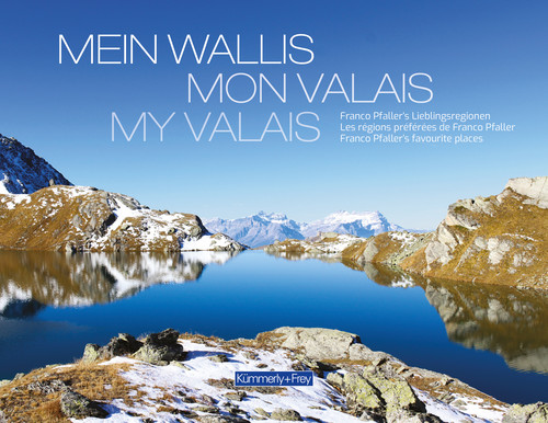 Mein Wallis, Mon Valais, My Valais