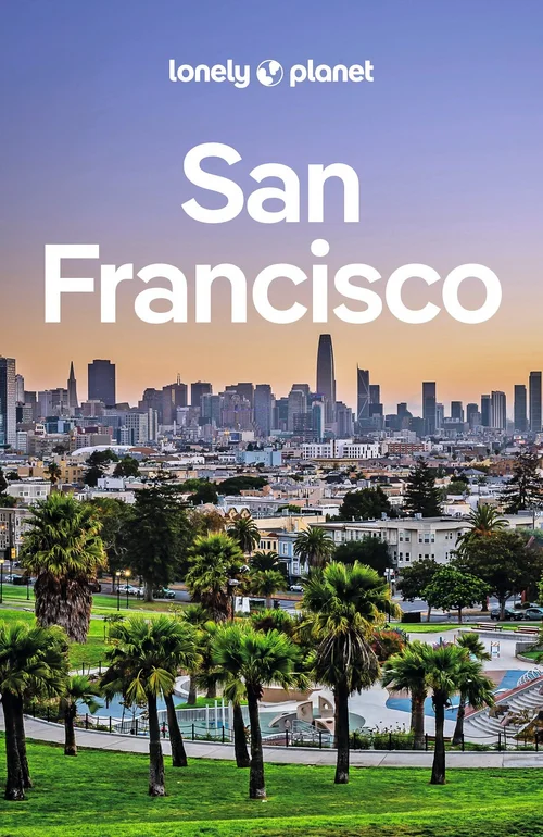 LONELY PLANET Reiseführer San Francisco LONELY PLANET Reiseführer San Francisco