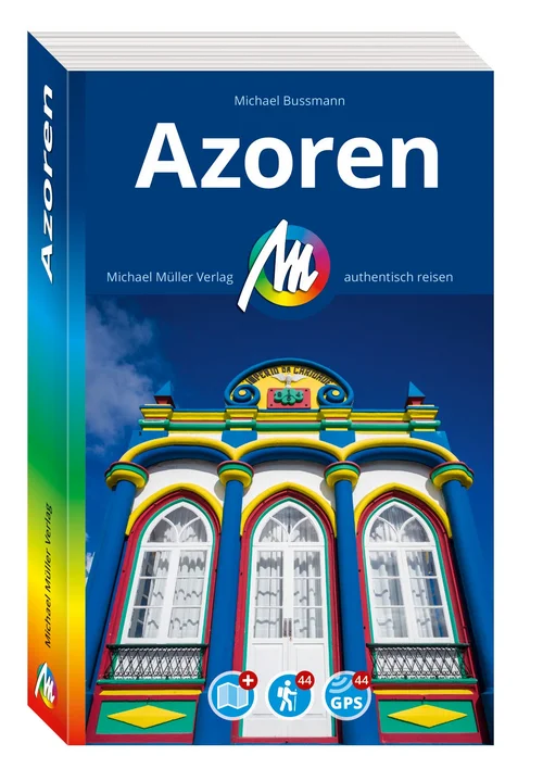 MICHAEL MÜLLER REISEFÜHRER Azoren MICHAEL MÜLLER REISEFÜHRER Azoren