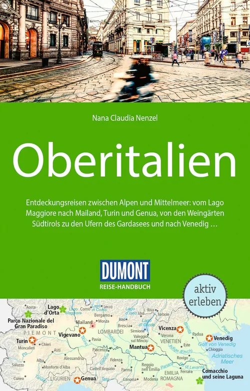 DUMONT Reise-Handbuch Reiseführer Oberitalien DUMONT Reise-Handbuch Reiseführer Oberitalien