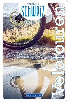 Schweiz, Velotouren, Veloführer Erlebnis Schweiz