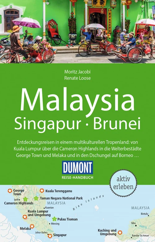 DUMONT Reise-Handbuch Reiseführer Malaysia, Singapur, Brunei DUMONT Reise-Handbuch Reiseführer Malaysia, Singapur, Brunei