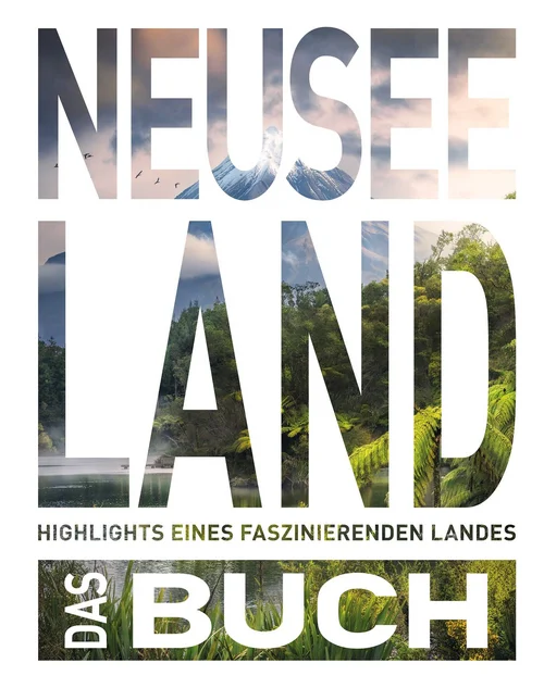 KUNTH Neuseeland. Das Buch KUNTH Neuseeland. Das Buch