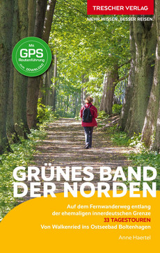 TRESCHER Reiseführer Grünes Band - Der Norden