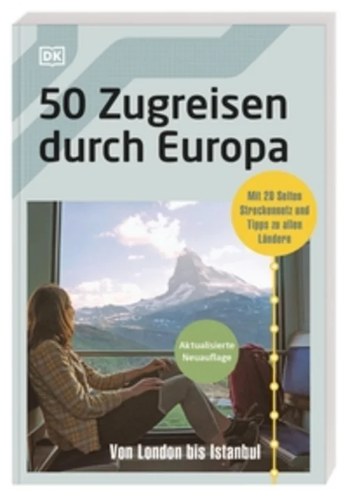 50 Zugreisen durch Europa 50 Zugreisen durch Europa