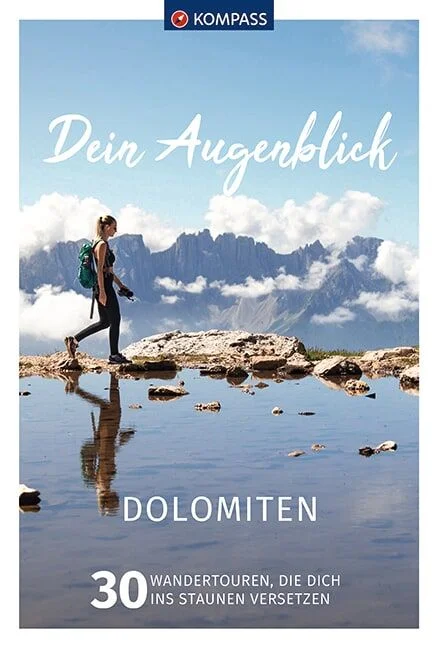 KOMPASS Dein Augenblick Dolomiten KOMPASS Dein Augenblick Dolomiten